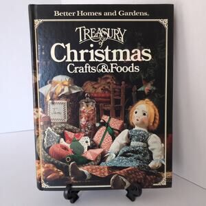 Better Homes and Gardens Treasury of Christmas Crafts & Foods